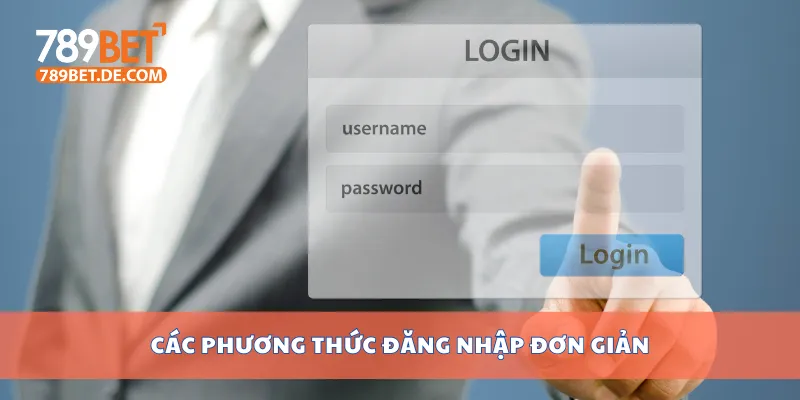Các phương thức đăng nhập đơn giản