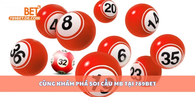 Soi cầu MB tại 789BET hôm nay chính xác lên đến 99% 2 Cùng khám phá soi cầu MB tại 789BET