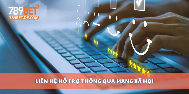 Hướng Dẫn Liên Hệ 789bet Khi Cần Hỗ Trợ Nhanh Nhất 4 Liên hệ hỗ trợ thông qua mạng xã hội