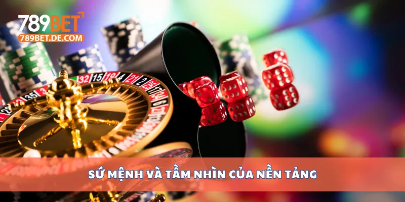 Giới Thiệu 789bet – Nhà Cái Uy Tín Hàng Đầu Việt Nam 2 Sứ mệnh và tầm nhìn của nền tảng
