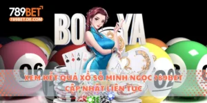 xổ số Minh Ngọc 789BET